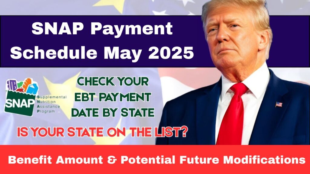 SNAP Payment Schedule May 2025
